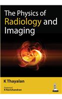 The Physics of Radiology and Imaging