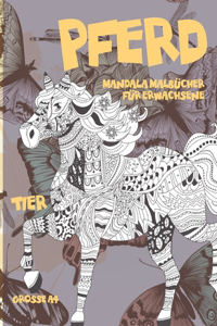 Mandala Malbücher für Erwachsene - Grosse A4 - Tier - Pferd