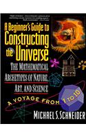 Beginner's Guide to Constructing the Universe