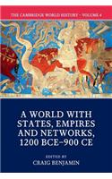 Cambridge World History: Volume 4, a World with States, Empires and Networks 1200 Bce-900 Ce