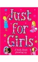 Just for Girls: A Book About Growing Up