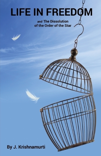 Life In Freedom: and The Dissolution of the Order of the Star(English)