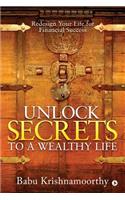 Unlock Secrets to a Wealthy Life