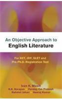 Objective Approach to English Literature for NET, JRF, SLET and Pre-Ph.D. Registration Test