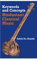 Keywords and Concepts : Hindustani Classical Music