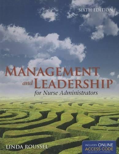 Management and Leadership for Nurse Administrators [With Access Code]