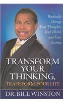 Transform Your Thinking, Transform Your Life