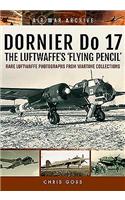 Dornier Do 17 - The Luftwaffe's 'Flying Pencil'