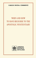 When and how to have recourse to the Apostolic Penitentiary