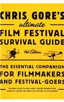 Chris Gore's Ultimate Film Festival Survival Guide, 4th edition