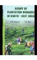 Agony of the Plantation North East India