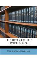 Rites Of The Twice-born...