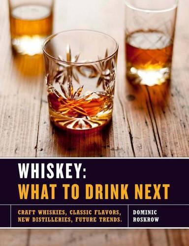Whiskey: What to Drink Next