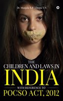 The Children and Laws in India with Reference to Pocso Act, 2012