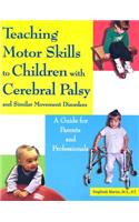 Teaching Motor Skills to Children with Cerebral Palsy and Similar Movement Disorders