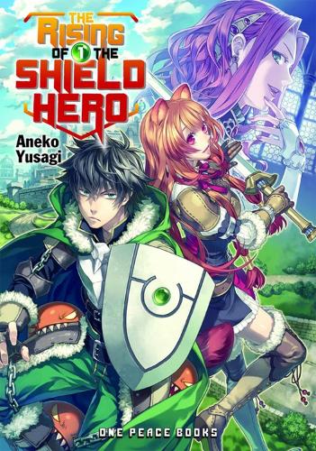 The Rising of the Shield Hero Volume 01: Light Novel
