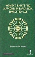 Women's Rights and Law Codes in Early India 600 BCE-570 ACE