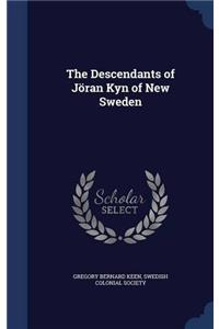 The Descendants of Jï¿½ran Kyn of New Sweden