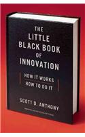 The Little Black Book of Innovation, With a New Preface
