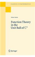 Function Theory in the Unit Ball of Cn