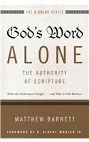 God's Word Alone---The Authority of Scripture