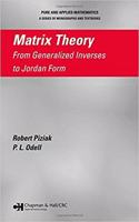 Matrix Theory: From Generalized Inverses to Jordan Form (Chapman & Hall/CRC Pure and Applied Mathematics)