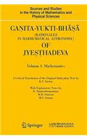 Ganita-Yukti-Bhāṣā (Rationales in Mathematical Astronomy) of Jyeṣṭhadeva