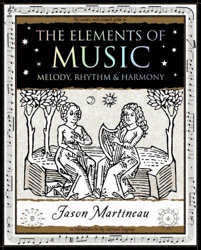 The Elements of Music: Melody, Rhythm and Harmony