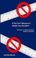 If You Can't Measure It... Maybe You Shouldn't