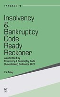 Taxmann's Insolvency and Bankruptcy Ready Reckoner - Comprehensive, Complete & Accurate, Topic-wise Commentary on IBC along with Relevant Rules/Regulations, Case Laws, and Circulars & Notifications