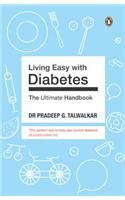 Living Easy with Diabetes:The Ultimate Handbook