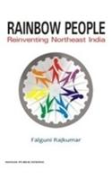 Rainbow People: Reinventing Northeast India