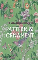 V&a Sourcebook of Pattern and Ornament