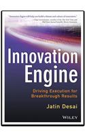 Innovation Engine: Driving Execution For Breakthrough Results