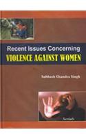 Recent Issues Concerning: Violence Against Women
