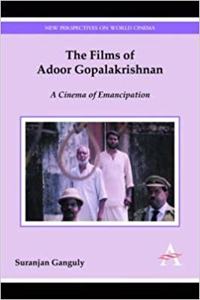 The Films of Adoor Gopalakrishnan