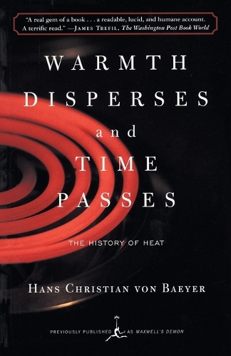 Warmth Disperses and Time Passes: The History of Heat(Modern Library (Paperback))