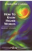 How to Know Higher Worlds