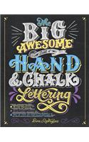 The Big Awesome Book of Hand & Chalk Lettering