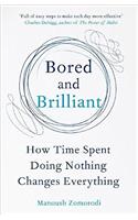 Bored and Brilliant