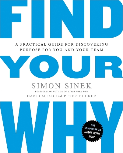 Find Your Why: A Practical Guide for Discovering Purpose for You and Your Team(English)
