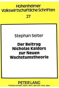 Der Beitrag Nicholas Kaldors Zur Neuen Wachstumstheorie