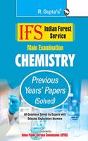 IFS: Main Exam (Chemistry) Previous Years' Papers (Solved)