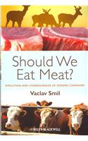 Should We Eat Meat?