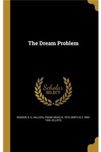 The Dream Problem