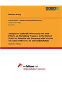 Analysis of Cultural Differences and their Effects on Marketing Products in the United States of America and Germany with a Focus on Cultural Theories of Hall and Hofstede