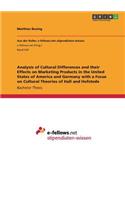 Analysis of Cultural Differences and their Effects on Marketing Products in the United States of America and Germany with a Focus on Cultural Theories of Hall and Hofstede