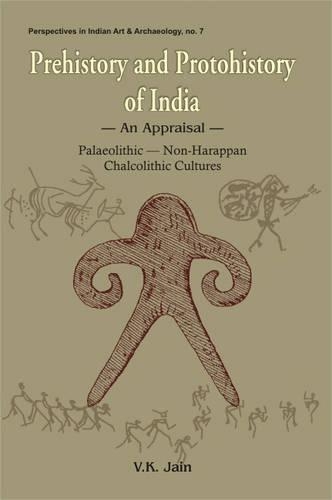 Prehistory and Protohistory of India