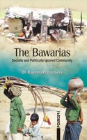 The Bawarias: Socially and Politically Ignored Community