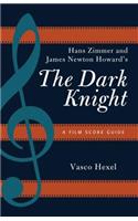 Hans Zimmer and James Newton Howard's The Dark Knight